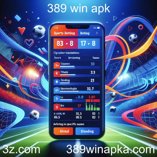 Apostas Esportivas: Conquiste o Mundo das Apostas com 389 win apk